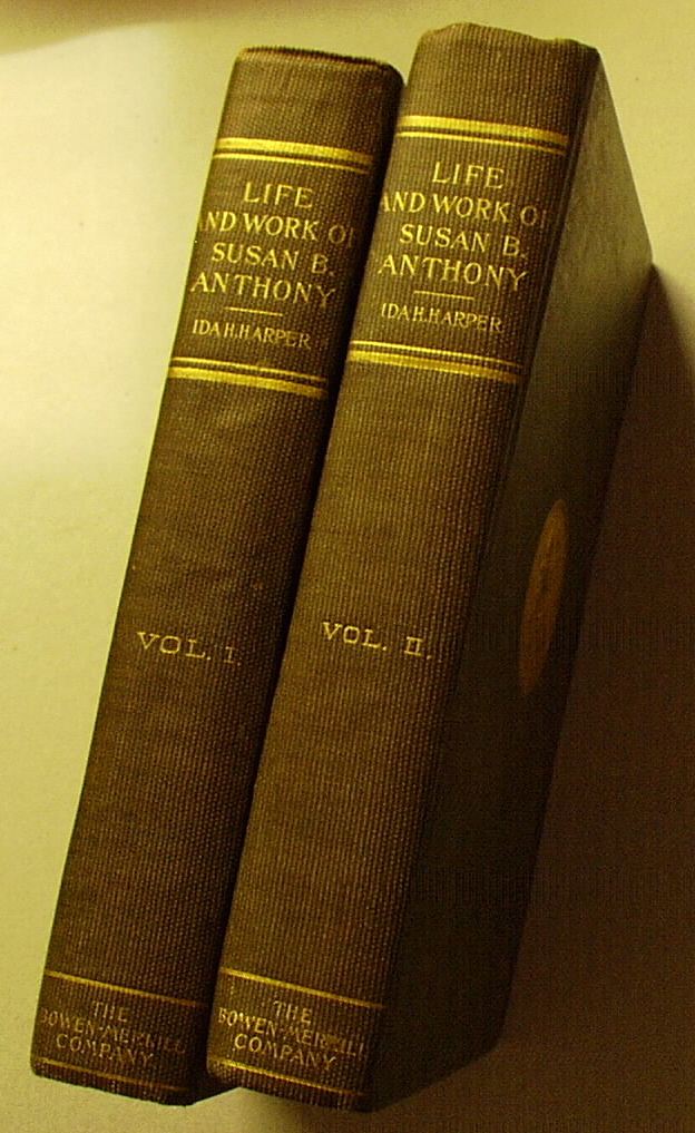 Image for The Life and Work of Susan B. Anthony Including Public Addresses,her Own Letters,and Many from Her Contemporaries  During Fifty Years