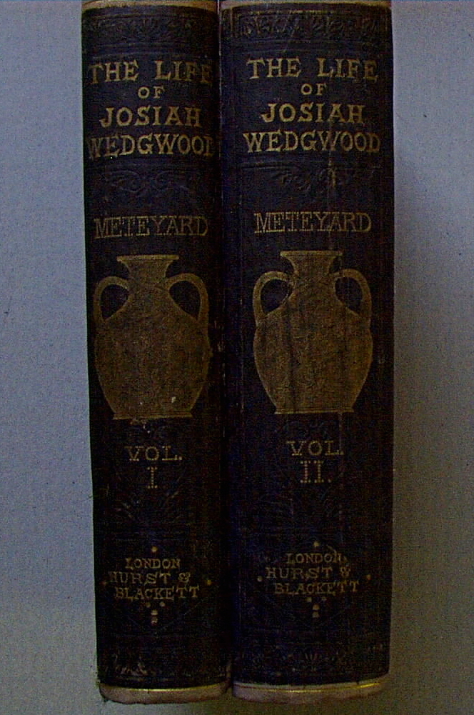 Image for THE LIFE AND WORKS OF JOSIAH WEDGWOOD from His Private Correspondence and Family Papers